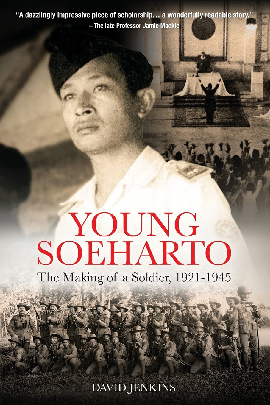 Book cover of Young Soeharto: The Making of a Soldier, 1921-1945 by David Jenkins
