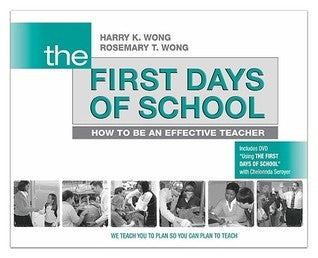Book cover of The First Days of School: How to Be an Effective Teacher by Harry K. Wong, Rosemary T. Wong
