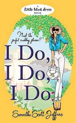 Book cover of I Do, I Do, I Do by scott-jeffries-samantha