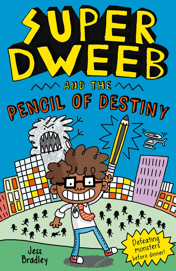 Book cover of Super Dweeb And The Pencil Of Destiny by Jess Bradley