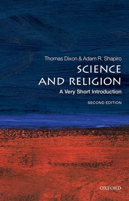 Book cover of Science And Religion: A Very Short Introduction by Thomas  Dixon, Adam Shapiro
