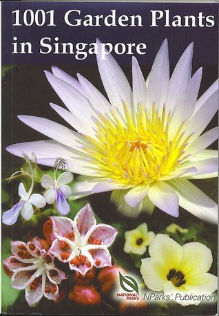 Book cover of 1001 Garden Plants in Singapore by Boo Chih Min, Kartini Omar-Hor, Ou-Yang Chow Lin