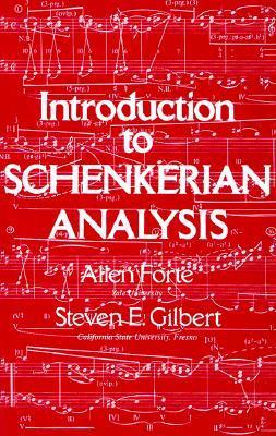 Book cover of Introduction To Schenkerian Analysis by Allen Forte, Steven E. Gilbert