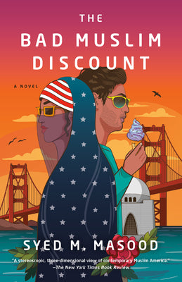 Book cover of The Bad Muslim Discount: A Novel by Syed M. Masood