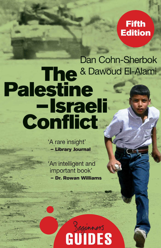 Book cover of The Palestine-Israeli Conflict: A Beginner's Guide by Dan Cohn-Sherbok, Dawoud El-Alami