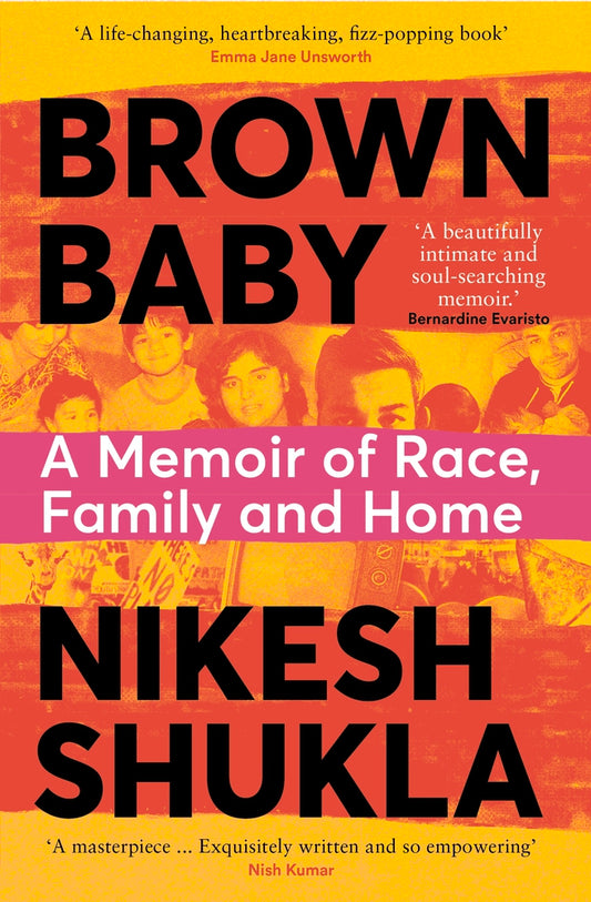 Book cover of Brown Baby: A Memoir Of Race, Family And Home by Nikesh Shukla