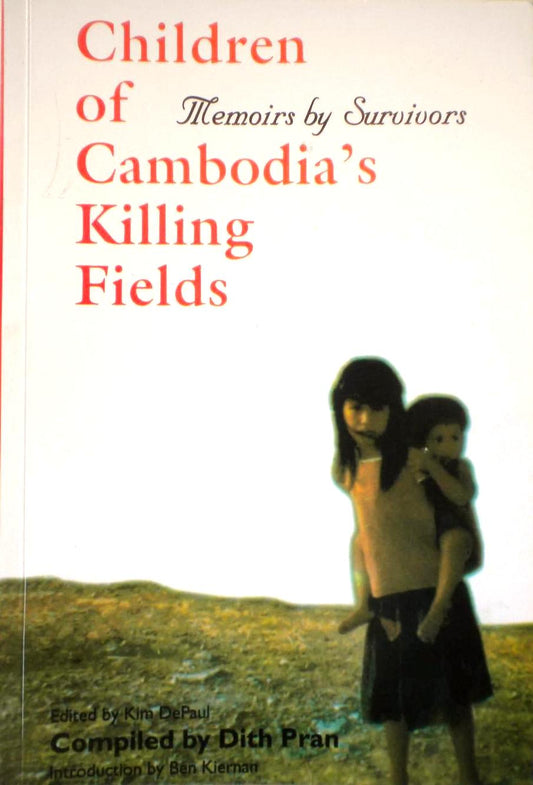 Book cover of Children Of Cambodia'S Killing Fields: Memoirs By Survivors by Dith Pran (Compiler), Kim DePaul (Ed.)