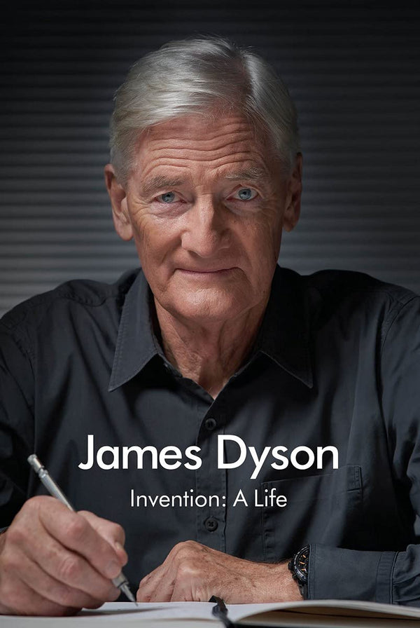 Book cover of Invention by James Dyson