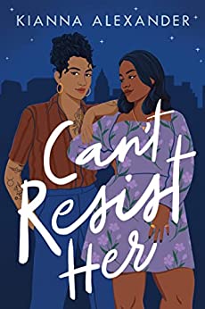 Book cover of Can't Resist Her by Kianna Alexander