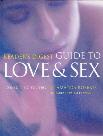 Book cover of Reader's Digest Guide To Love & Sex by Amanda Roberts, Barbara Padgett-Yawn