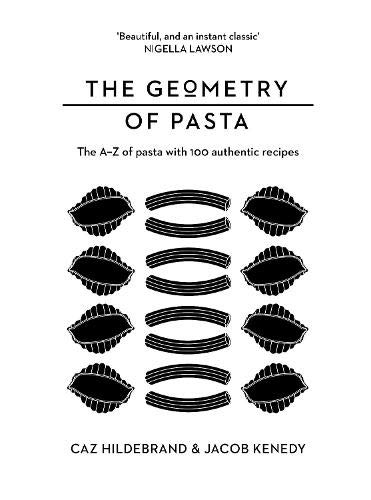 Book cover of The Geometry Of Pasta by Jacob Kenedy, Caz Hildebrand