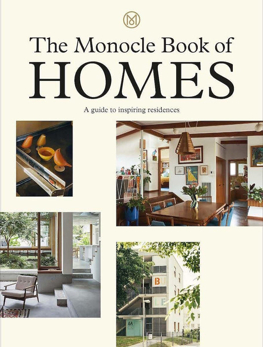 Book cover of The Monocle Book of Homes by Monocle, Tyler Brule, Nolan Giles, Andrew Tuck