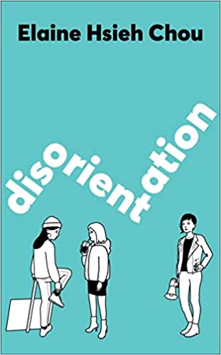 Book cover of Disorientation by Elaine Hsieh Chou