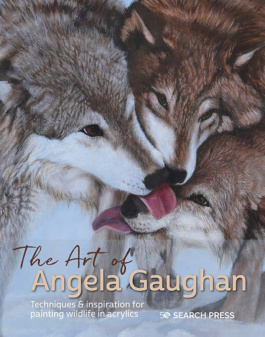 Book cover of Art Of Angela Gaughan, The: Techniques & Inspiration For Painting Wildlife In Acrylics by Angela Gaughan