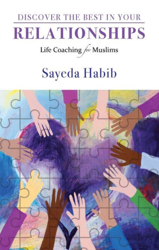 Book cover of Discover The Best In Your Relationships by Sayeda Habib
