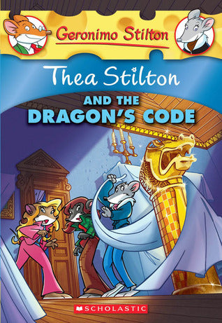 Book cover of Thea Stilton And The Dragon's Code by Thea Stilton, Geronimo Stilton