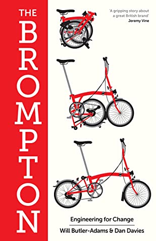 Book cover of The Brompton: Engineering For Change by Dan Davies