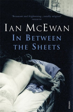 Book cover of In Between The Sheets by Ian McEwan