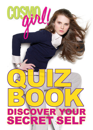 Book cover of CosmoGIRL! Quiz Book: Discover Your Secret Self by CosmoGIRL! Magazine