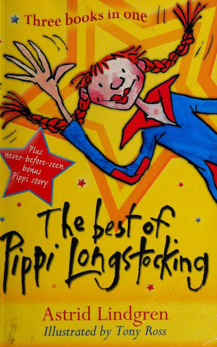 Book cover of The Best of Pippi Longstocking by Astrid Lindgren, Tony Ross (Illus.)
