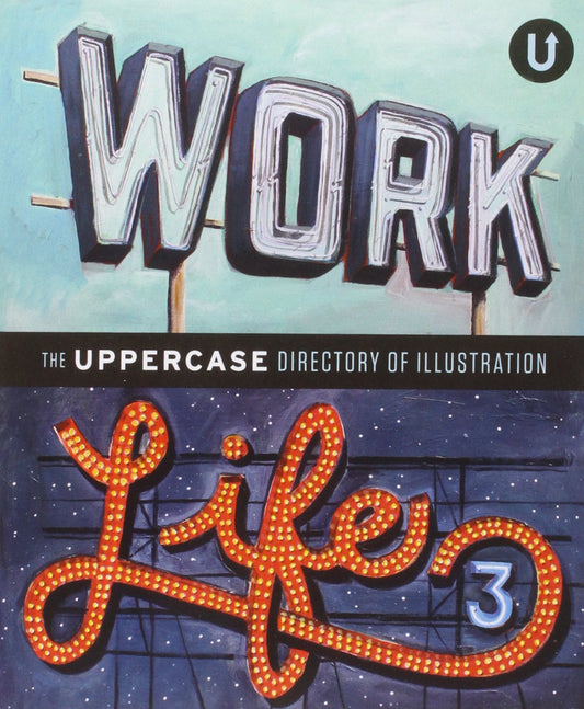 Book cover of Work Life 3: The Uppercase Directory of Illustration21 by Janine (ed) Vangool