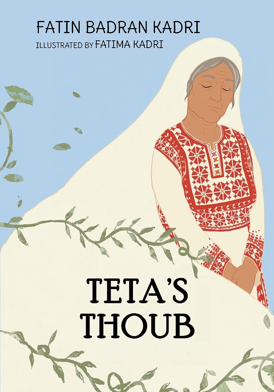 Book cover of Teta's Thoub by Fatin Badran Kadri