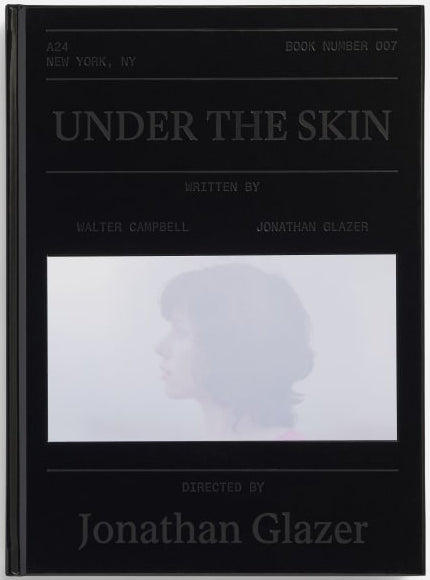 Book cover of Under The Skin by Walter Campbell, Jonathan Glazer