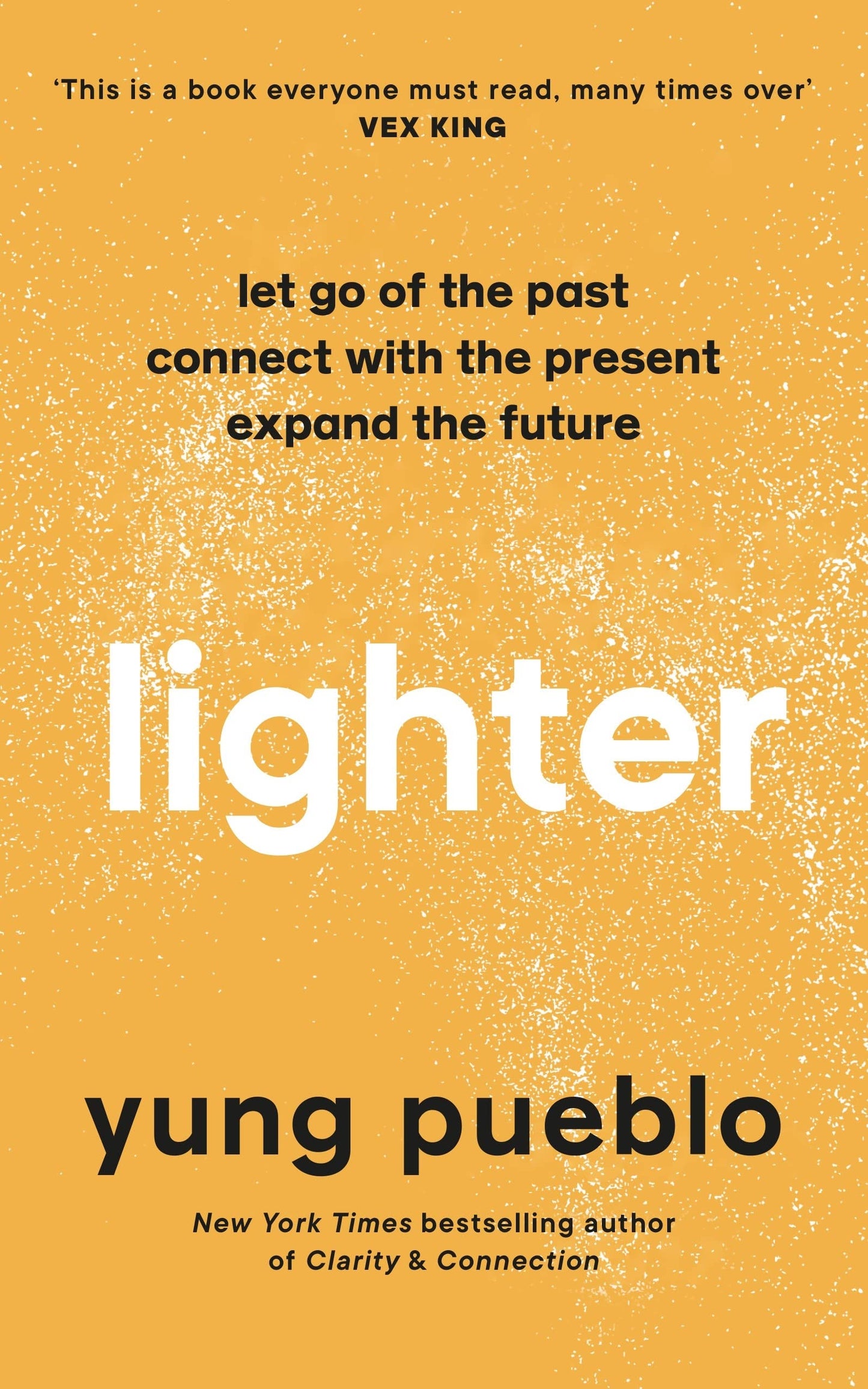 Book cover of Lighter: Let Go Of The Past, Connect With The Present, And Expand The Future by Yung Pueblo