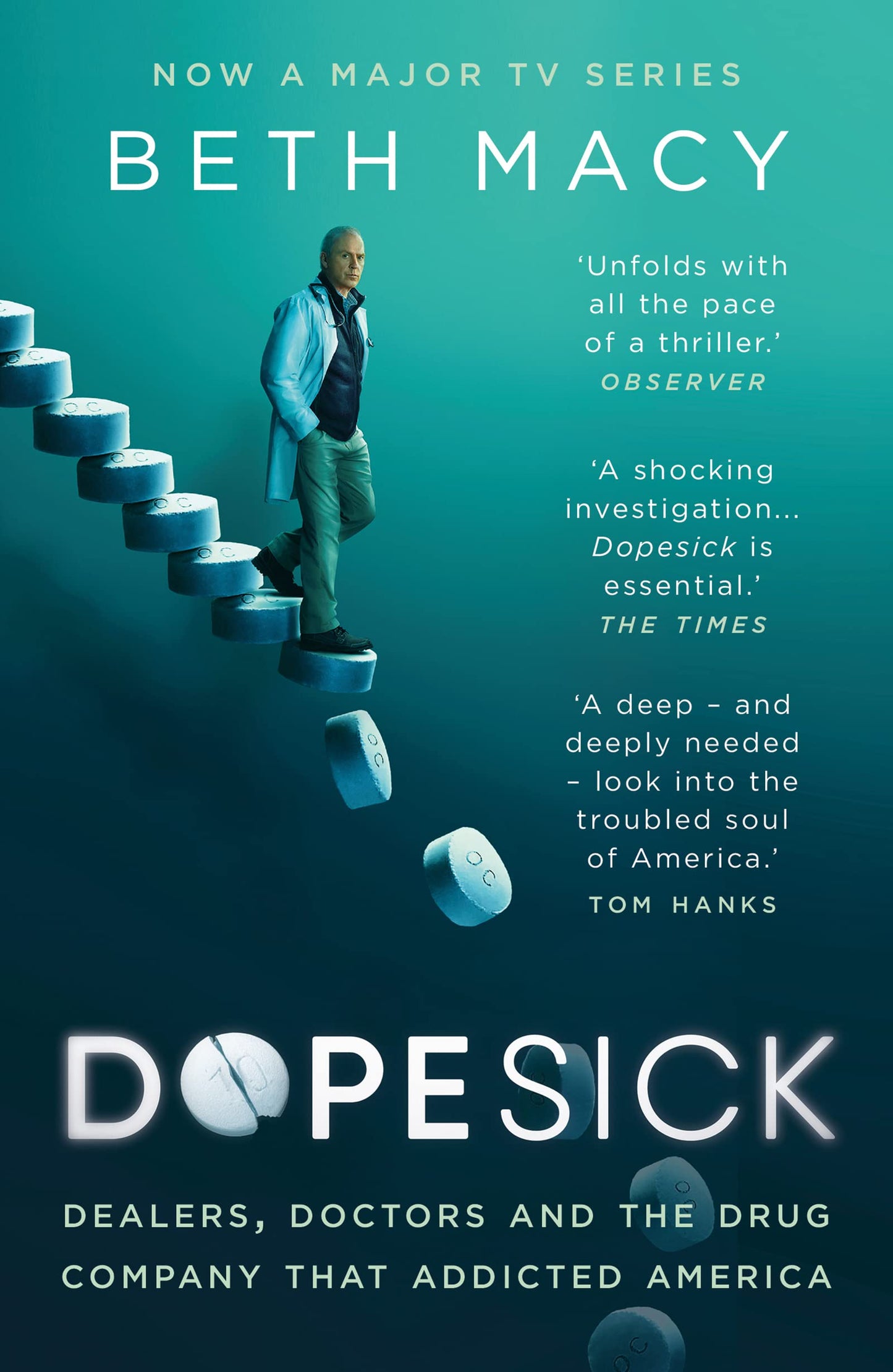 Book cover of Dopesick: Dealers, Doctors And The Drug Company That Addicted America by Beth Macy