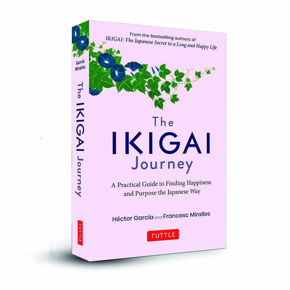 Book cover of The Ikigai Journey: A Practical Guide To Finding Happiness And Purpose The Japanese Way by Héctor  García, Francesc Miralles