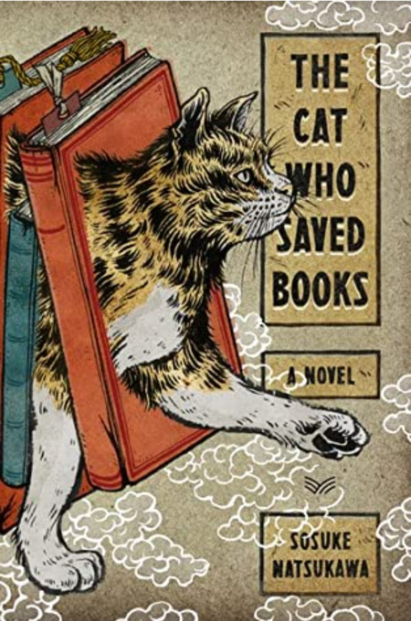 Book cover of The Cat Who Saved Books by Sōsuke Natsukawa, Louise Heal Kawai (Trans.)