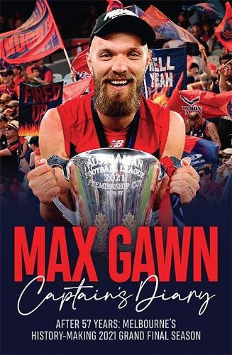 Book cover of Captain’S Diary: After 57 Years: Melbourne'S History-Making 2021 Grand Final Season by Max Gawn