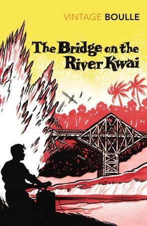 Book cover of The Bridge On the River Kwai by Pierre Boulle