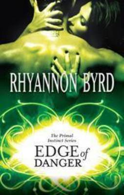 Book cover of Edge Of Danger by Rhyannon Byrd