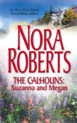 Book cover of The Calhouns: Suzanna & Megan by Nora Roberts