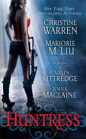Book cover of Huntress by Christine Warren, Marjorie M. Liu, Caitlin Kittredge, Jenna Maclaine