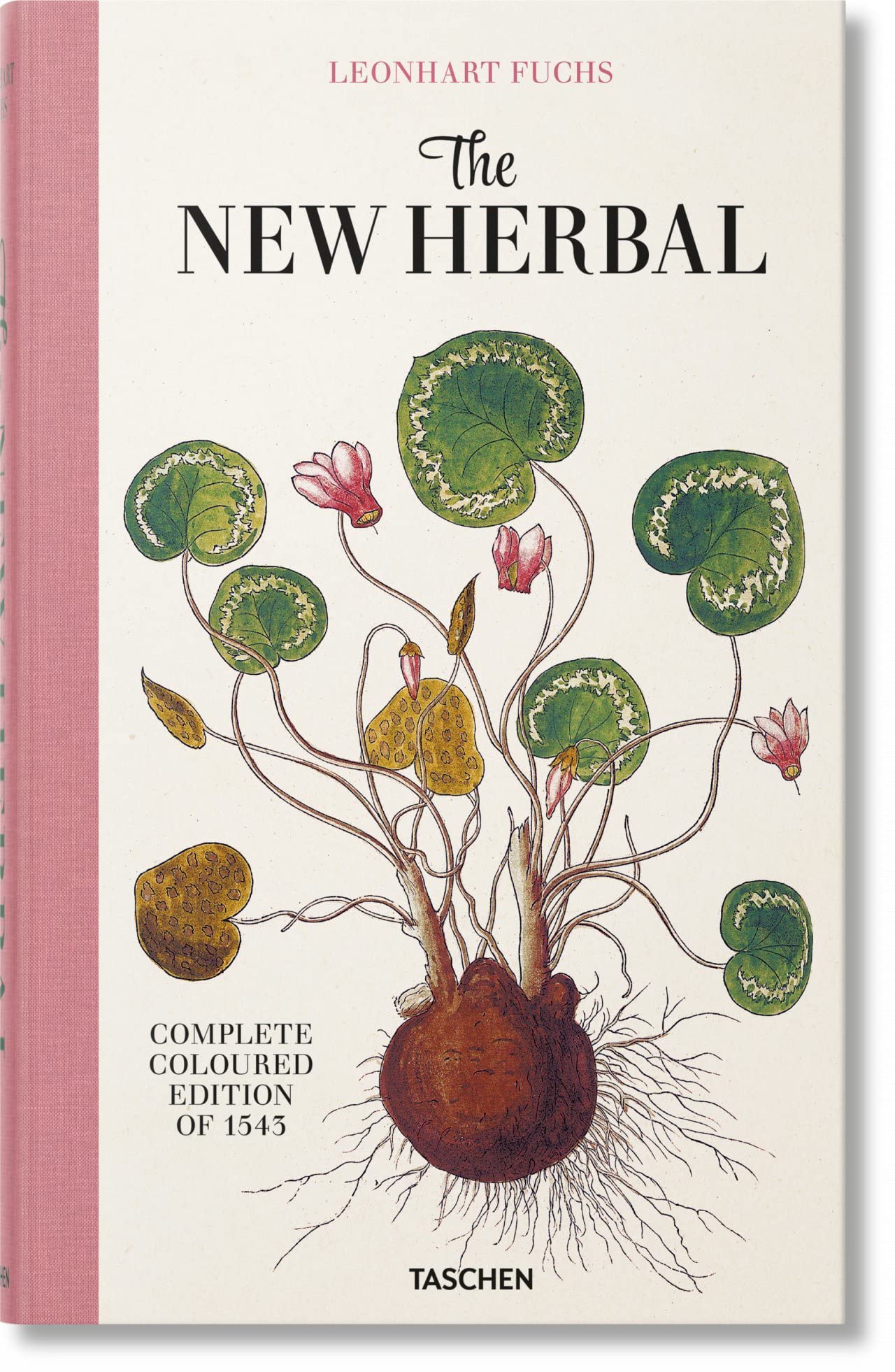 Book cover of Leonhart Fuchs: The New Herbal / Physician And Pioneer Of Modern Botany by Leonhart Fuchs