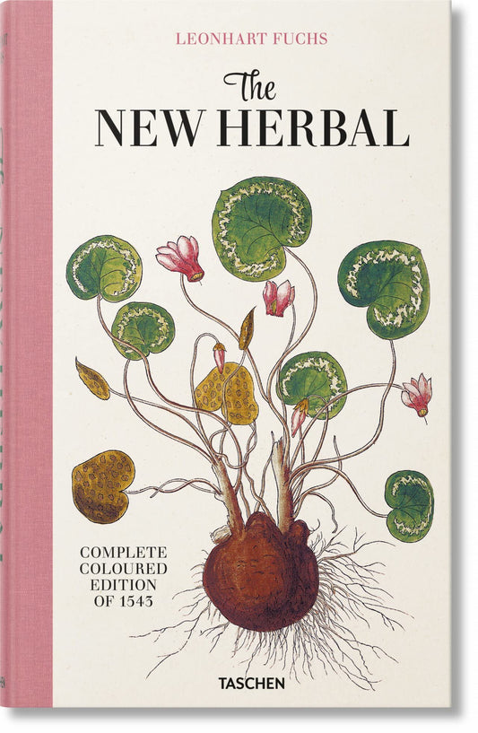 Book cover of Leonhart Fuchs: The New Herbal / Physician And Pioneer Of Modern Botany by Leonhart Fuchs