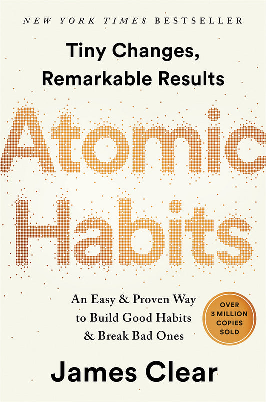 Book cover of Atomic Habits: An Easy & Proven Way To Build Good Habits & Break Bad Ones by James Clear