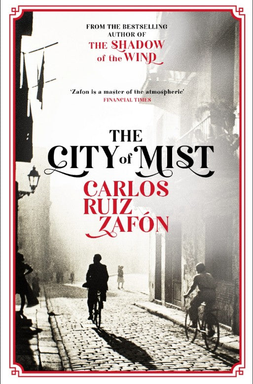 Book cover of The City of Mist: Stories by Carlos Ruiz Zafón