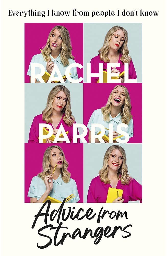 Book cover of Advice From Strangers: Everything I Know From People I Don't Know by Rachel Parris
