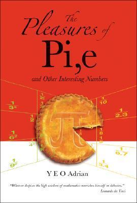 Book cover of The Pleasures of Pi, and Other Interesting Numbers by Y. E. O. Adrian