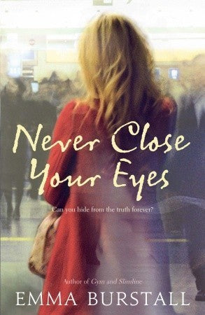 Book cover of Never Close Your Eyes by Emma Burstall