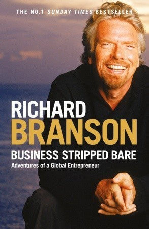 Book cover of Business Stripped Bare: Adventures Of A Global Entrepreneur by Richard Branson
