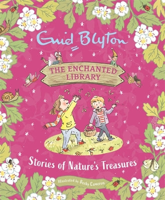 Book cover of Stories of Nature's Treasures by Enid Blyton, Becky Cameron (Illus.)