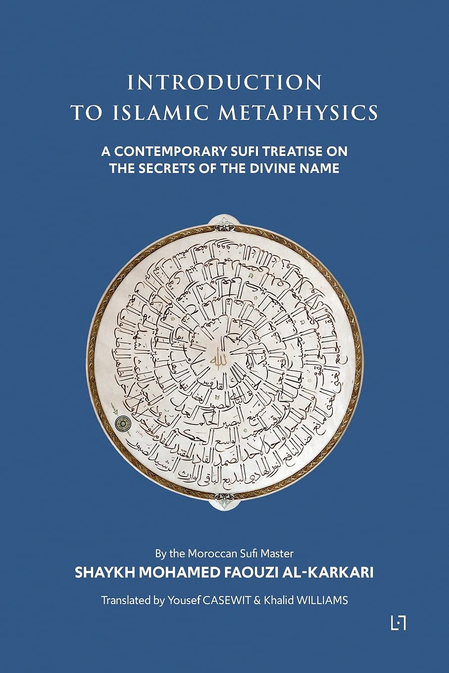 Book cover of Introduction To Islamic Metaphysics by Mohamed Faouzi Al Kakari, Yousef Casewit (Trans.), Khalid Williams (Trans.)
