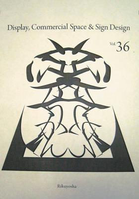 Book cover of Display, Commercial Space & Sign Design 36 by Japan Display Design Association (Ed.)