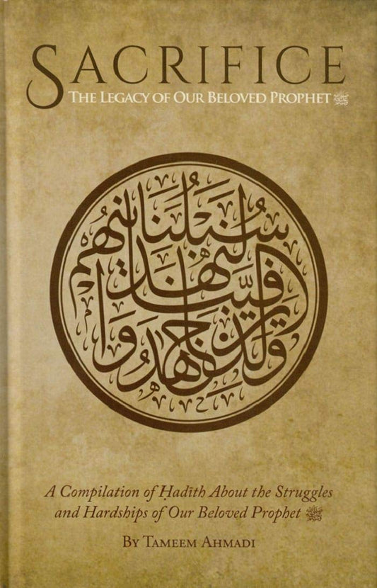 Book cover of Sacrifice: The Legacy of Our Beloved Prophet by Tameem Ahmadi