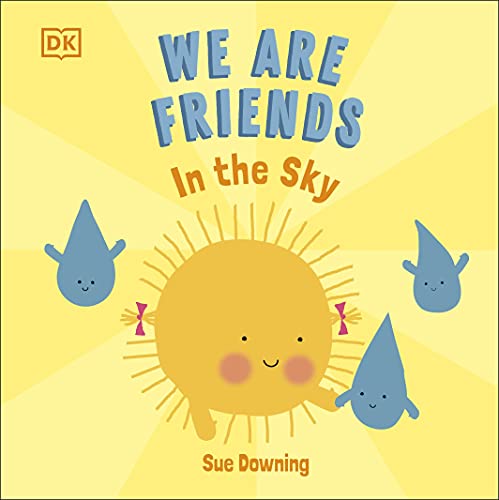 Book cover of We Are Friends: In The Sky by Sue Downing