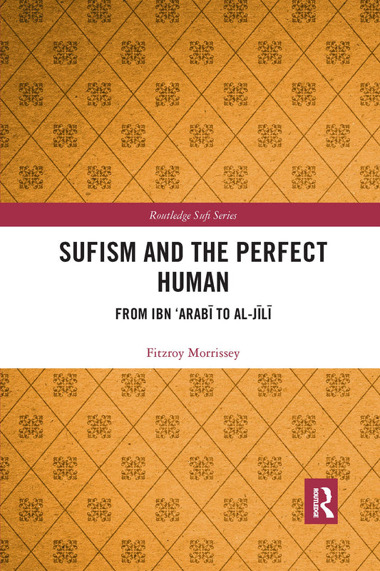 Book cover of Sufism And The Perfect Human by Fitzroy Morrissey